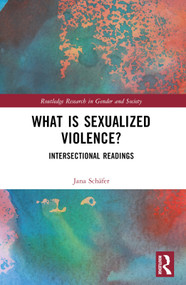 What is Sexualized Violence? (Intersectional Readings) by Jana Schäfer, 9781032621227