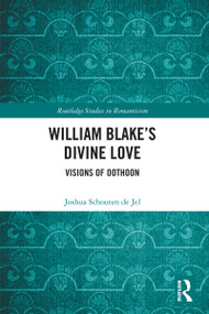 William Blake's Divine Love (Visions of Oothoon) by Joshua Schouten de Jel, 9781032706276