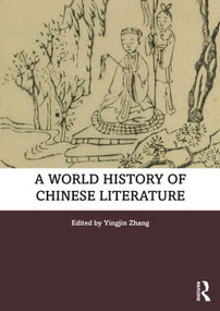 A World History of Chinese Literature by Yingjin Zhang, 9780367764968