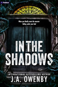 In the Shadows (A Dark Stalker Romance) by J.A. Owenby, 9798347018895