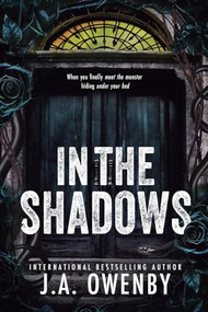 In the Shadows (A Dark Stalker Romance) by J.A. Owenby, 9798347018895