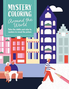 Mystery Coloring Around The World (Solve the riddle and color by numbers to reveal the picture) by David & Charles Publishing, 9781446317563