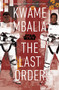 Star Wars: The Last Order by Kwame Mbalia, 9781368065610