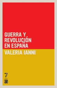 Guerra y revolución en España (Spanish Edition) by Valeria Ianni, 9781921235801