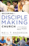 Becoming a Disciple-Making Church (A Proven Method for Growing Spiritually Mature Christians) by Neil T. Anderson, 9780764215360