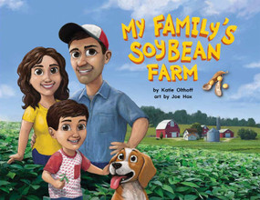 My Family's Soybean Farm by Katie Olthoff, Joe Hox, Emma D. Dryden, 9781948898034