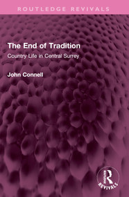 The End of Tradition (Country Life in Central Surrey) by John Connell, 9781032516691