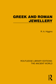 Greek and Roman Jewellery by R.A. Higgins, 9781032773964