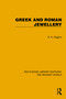 Greek and Roman Jewellery by R.A. Higgins, 9781032773964
