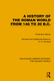 A History of the Roman World from 146 to 30 B.C. by Frank Burr Marsh, 9781032767857