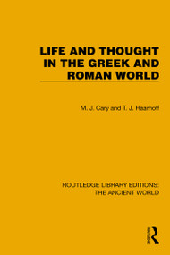 Life and Thought in the Greek and Roman World by M. Cary, T.J. Haarhof, 9781032763675