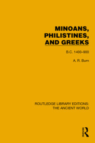 Minoans, Philistines and Greeks (B.C. 1400-900) by Andrew Robert Burn, 9781032773568
