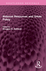 National Resources and Urban Policy by Douglas E. Ashford, 9781032516417