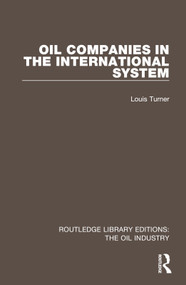 Oil Companies in the International System by Louis Turner, 9781032575797