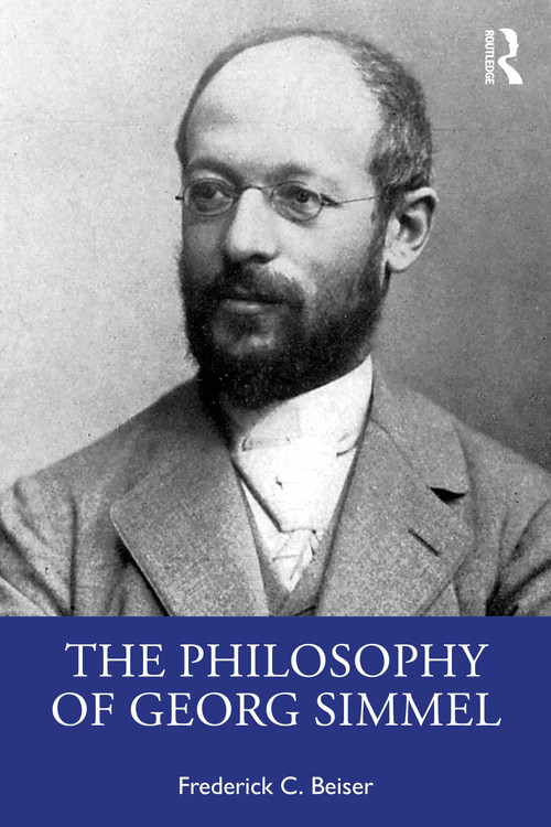 The Philosophy of Georg Simmel by Frederick C. Beiser, 9781041112099
