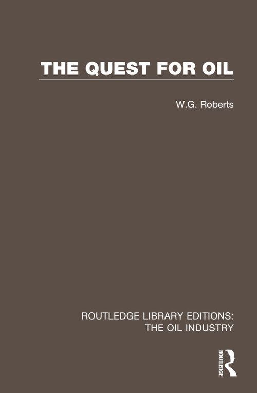 The Quest for Oil by W.G. Roberts, 9781032576817