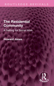 The Residential Community (A Setting for Social Work) by Howard Jones, 9781032567570