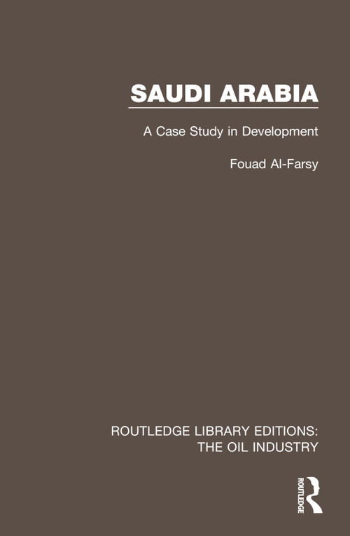 Saudi Arabia (A Case Study in Development) by Fouad Al-Farsy, 9781032559001