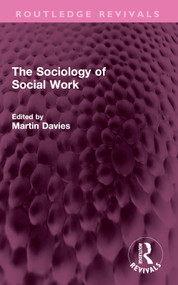 The Sociology of Social Work by Martin Davies, 9781032565057