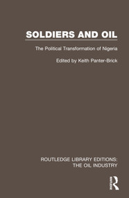 Soldiers and Oil (The Political Transformation of Nigeria) by Keith Panter-Brick, 9781032571676