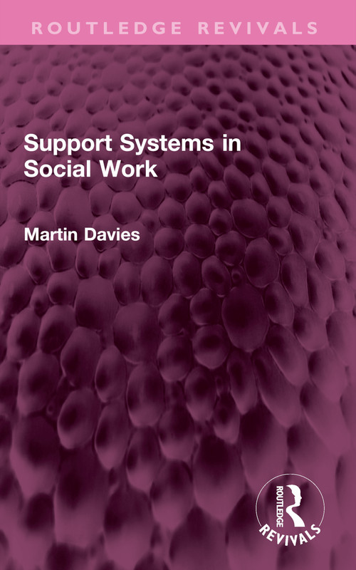 Support Systems in Social Work by Martin Davies, 9781032564951