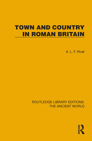 Town and Country in Roman Britain by A.L.F. Rivet, 9781032774985