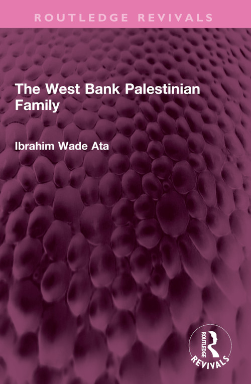 The West Bank Palestinian Family by Abe W Ata, 9781032514697
