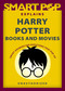Smart Pop Explains Harry Potter Books and Movies by The Editors of Smart Pop, 9781637740576