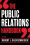 The Public Relations Handbook by Robert L. Dilenschneider, 9781637740613