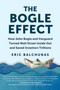 The Bogle Effect (How John Bogle and Vanguard Turned Wall Street Inside Out and Saved Investors Trillions) by Eric Balchunas, 9781637740712