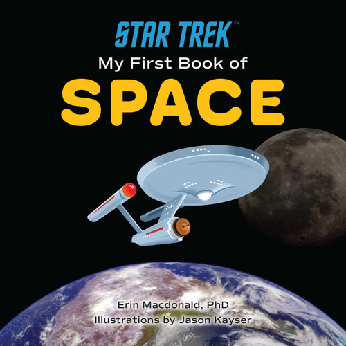Star Trek: My First Book of Space by Erin MacDonald, Jason Kayser, 9781637741665