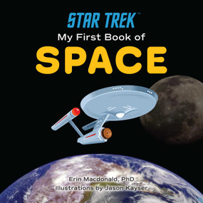 Star Trek: My First Book of Space by Erin MacDonald, Jason Kayser, 9781637741665