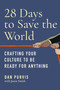 28 Days to Save the World (Crafting Your Culture to Be Ready for Anything) by Dan Purvis, Jason Smith, 9781637741900
