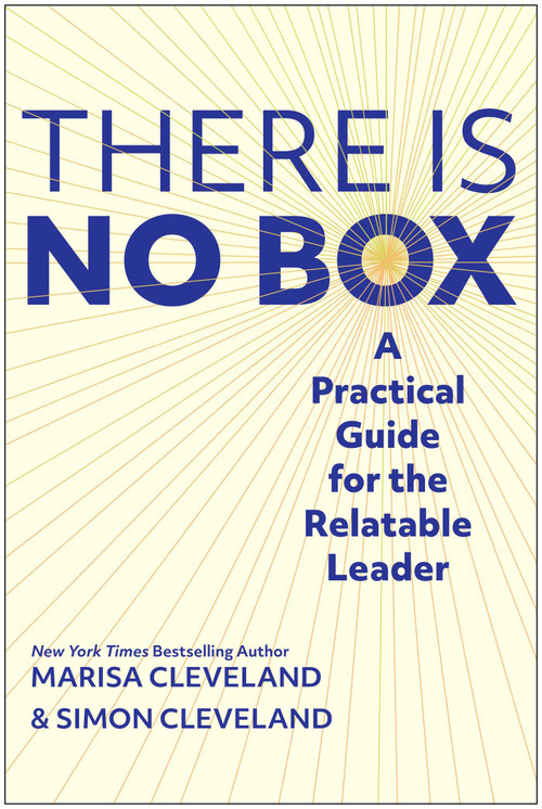 The There Is No Box (A Practical Guide for the Relatable Leader) by Simon Cleveland, Marisa Cleveland, 9781637741948
