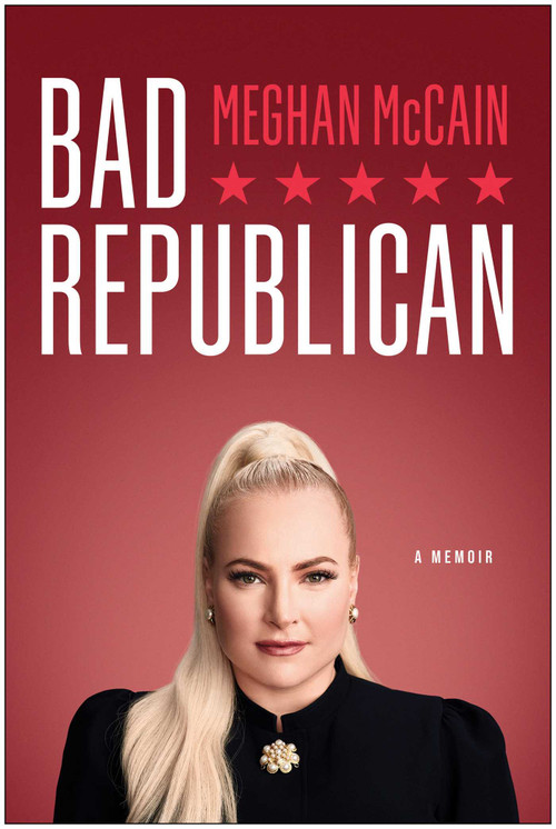 Bad Republican (A Memoir) by Meghan McCain, 9781637742136