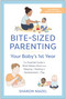 Bite-Sized Parenting: Your Baby's First Year by Sharon Mazel, 9781637742655