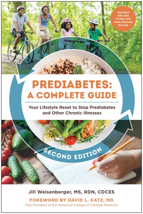 Prediabetes: A Complete Guide, Second Edition (Your Lifestyle Reset to Stop Prediabetes and Other Chronic Illnesses) by Jill Weisenberger, David Katz, 9781637743607