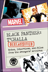 Black Panther: T'Challa Declassified (Notes, Interviews, and Files from the Avengers' Archives) by Maurice Broaddus, Marvel Comics, 9781637744185