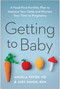 Getting to Baby (A Food-First Fertility Plan to Improve Your Odds and Shorten Your Time to Pregnancy) by Angela Thyer, Judy Simon, 9781637744482