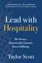 Lead with Hospitality (Be Human. Emotionally Connect. Serve Selflessly.) by Taylor Scott, Jon Gordon, 9781637745007