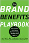 The Brand Benefits Playbook (Why Customers Aren't Buying What You're Selling--And What to Do About It) by Allen Weiss, Deborah J. MacInnis, 9781637745038