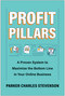 Profit Pillars (A Proven System to Maximize the Bottom Line in Your Online Business) by Parker Charles Stevenson, 9781637745670