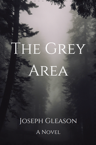 The Grey Area by Joseph  Gleason, 9798988186267