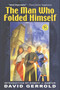 The Man Who Folded Himself by David Gerrold, 9781932100044