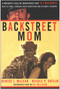 Backstreet Mom (A Mother's Tale of Backstreet Boy AJ McLean's Rise to Fame, Struggle with Addiction, and Ultimate Triumph) by Denise I. McLean, Nicole P. Gotlin, 9781932100150