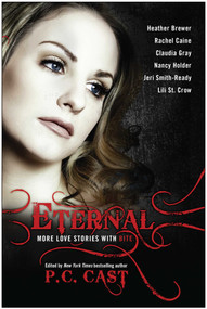 Eternal (More Love Stories with Bite) by P. C. Cast, 9781935618010
