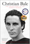 Christian Bale (The Inside Story of the Darkest Batman) by Harrison Cheung, Nicola Pittam, 9781936661640