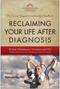 Reclaiming Your Life After Diagnosis (The Cancer Support Community Handbook) by Kim Thiboldeaux, Mitch Golant, Mehmet Oz, 9781936661763