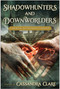 Shadowhunters and Downworlders (A Mortal Instruments Reader) by Cassandra Clare, Sarah Rees Brennan, Holly Black, 9781937856229