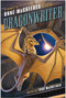 Dragonwriter (A Tribute to Anne McCaffrey and Pern) by Todd McCaffrey, David Brin, Lois McMaster Bujold, 9781937856830
